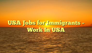 USA Jobs for Immigrants – Work In USA