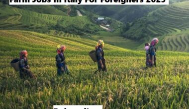 Farm Jobs In Italy For Foreigners 2025