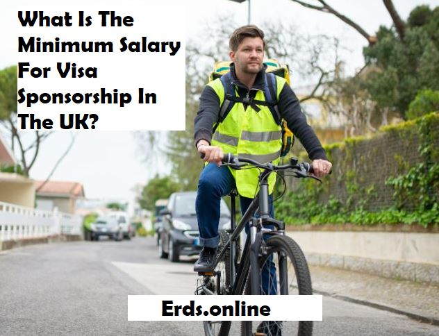 What Is The Minimum Salary For Visa Sponsorship In The UK What Is The Minimum Salary For Visa Sponsorship In The UK